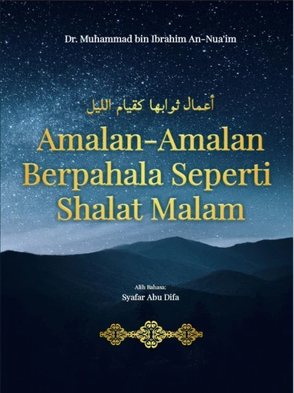 Amalan-Amalan Berpahala Seperti Shalat Malam