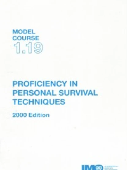 Model Course 1.19 Pro-ficiency In Personal Survival Techniques